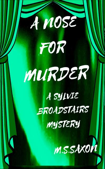 A Nose for Murder (Sylvie Broadstairs Mysteries, #1)