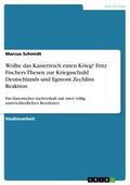 Wollte das Kaiserreich einen Krieg? Fritz Fischers
