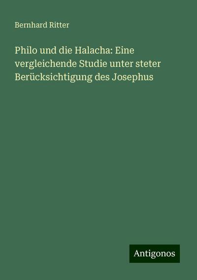 Ritter, B: Philo und die Halacha: Eine vergleichende Studie