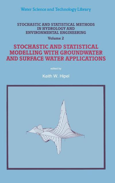 Stochastic and Statistical Methods in Hydrology and Environmental Engineering