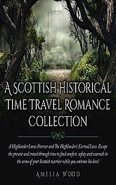 A Scottish Historical Time Travel Romance Collection