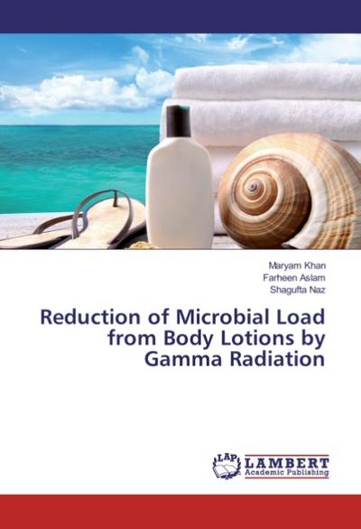 Reduction of Microbial Load from Body Lotions by Gamma Radiation