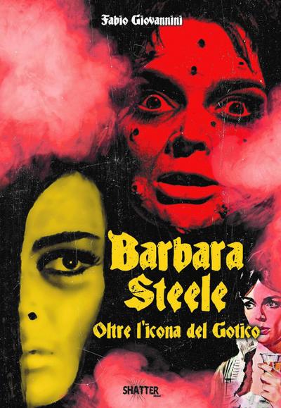 Giovannini, F: Barbara Steele. Oltre l’icona del gotico