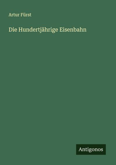Die Hundertjährige Eisenbahn