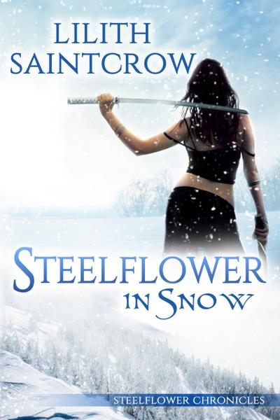 Steelflower in Snow (The Steelflower Chronicles, #3)