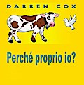 Perché proprio io?