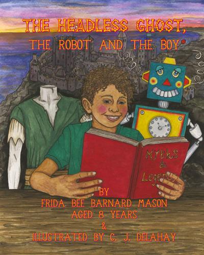 The Headless Ghost,  The Robot and the Boy