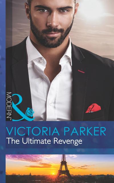 The Ultimate Revenge (Mills & Boon Modern) (The 21st Century Gentleman’s Club, Book 3)