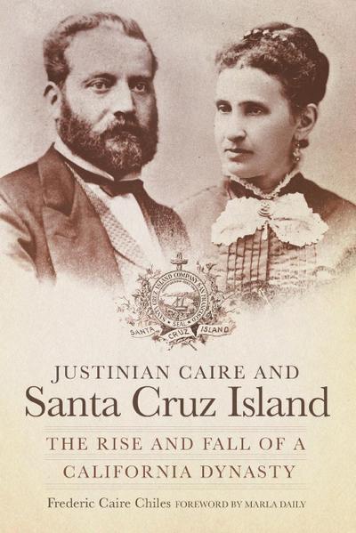 Justinian Caire and the Santa Cruz Island