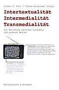 Intertextualität, Intermedialität, Transmedialität
