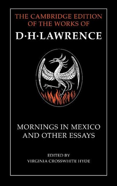 Mornings in Mexico and Other Essays