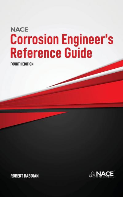 NACE Corrosion Engineer’s Reference Guide, Fourth Edition