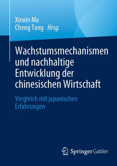 Wachstumsmechanismen und nachhaltige Entwicklung der chinesischen Wirtschaft
