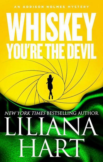 Whiskey, You’re the Devil (Addison Holmes, #4)