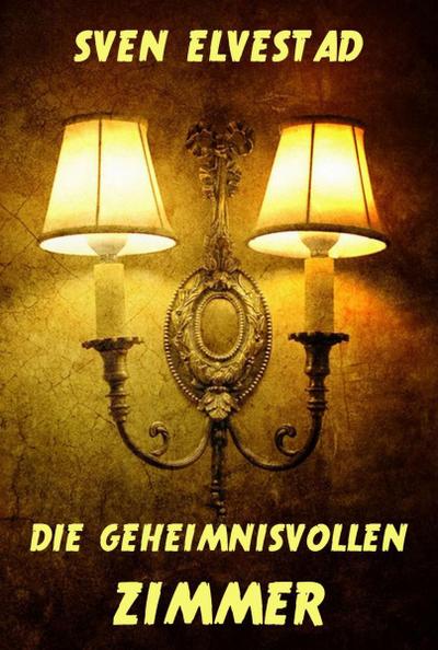 Die geheimnisvollen Zimmer
