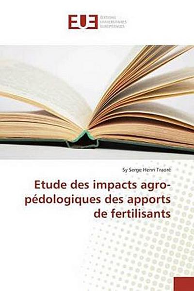 Etude des impacts agro-pédologiques des apports de fertilisants