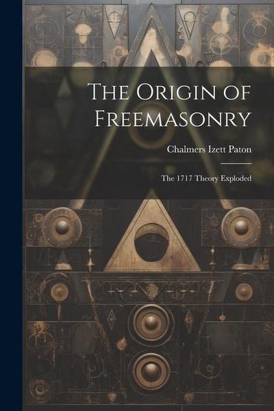 The Origin of Freemasonry