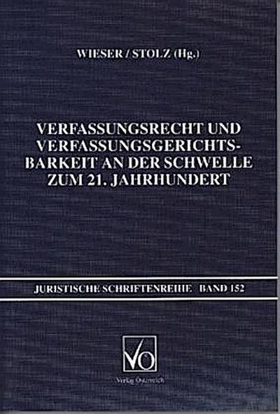 Verfassungsrecht und Verfassungsgerichtsbarkeit an der Schwelle zum 21. Jahrhundert