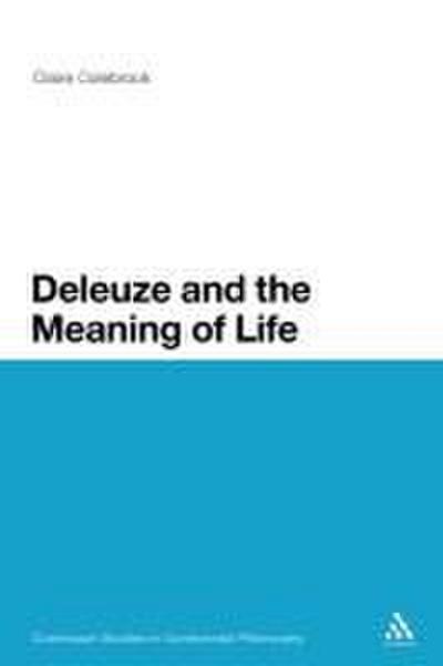 Deleuze and the Meaning of Life