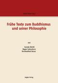 Frühe Texte zum Buddhismus und seiner Philosophie