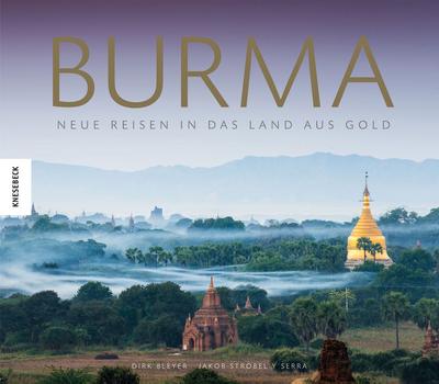 Burma: Neue Reisen in das Land aus Gold
