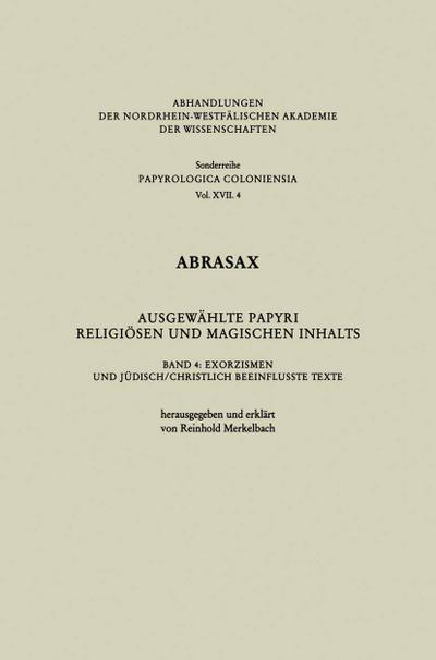 Abrasax Ausgewählte Papyri Religiösen und Magischen Inhalts