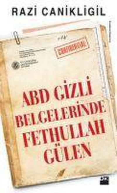 ABD Gizli Belgelerinde Fethullah Gülen