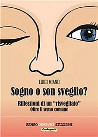 Sogno o son sveglio?