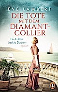 Die Tote mit dem Diamantcollier - Ein Fall für Jackie Dupont
