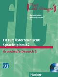 Fit fürs Österreichische Sprachdiplom A2: Grundstufe Deutsch 2.Deutsch als Fremdsprache / Lehrbuch mit integrierter Audio-CD (Examenes)