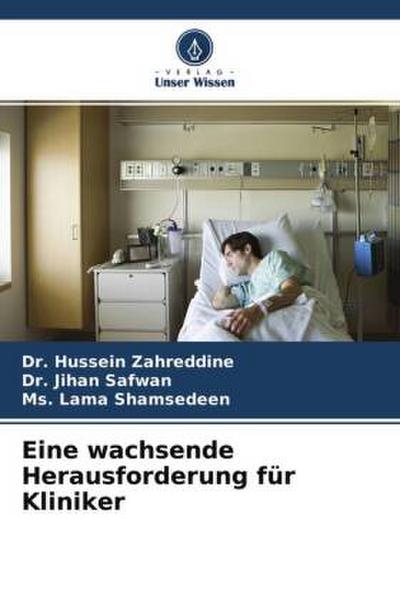 Eine wachsende Herausforderung für Kliniker