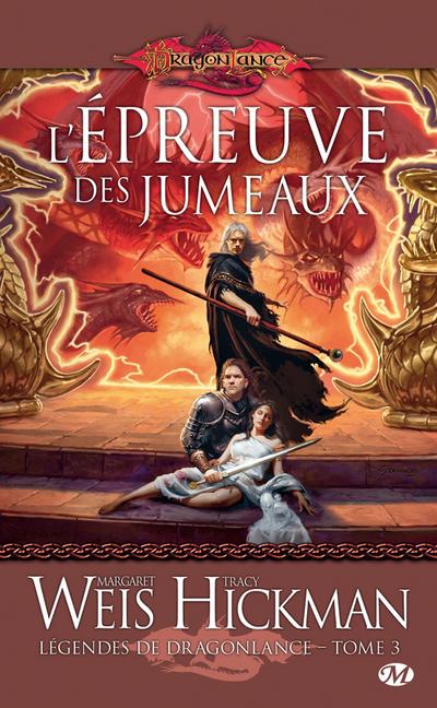 Légendes de Dragonlance, T3 : L’Épreuve des jumeaux
