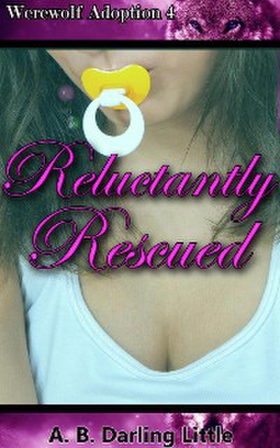 Reluctantly Rescued