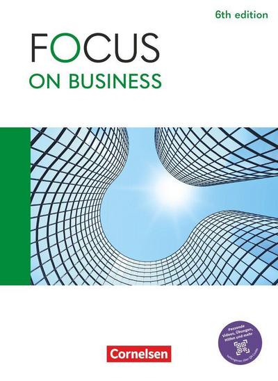 Focus on Business B1/B2 - 6th edition - Schulbuch mit digitalen Medien