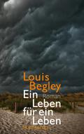 Ein Leben für ein Leben von Louis Begley | Ebook
