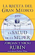 La receta del Gran Médico para la salud de la mujer