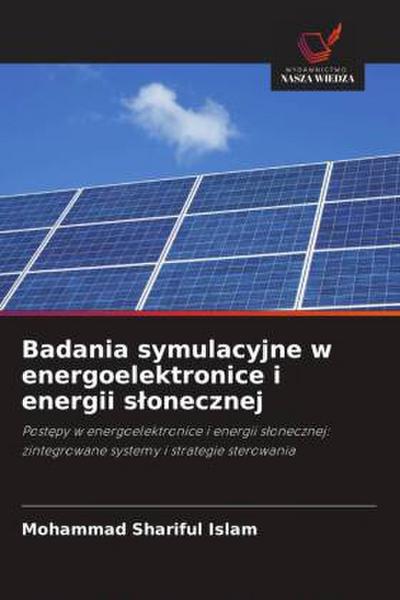 Badania symulacyjne w energoelektronice i energii s¿onecznej