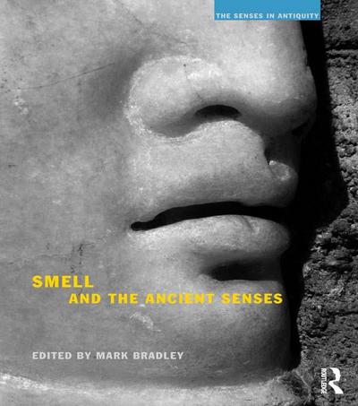 Smell and the Ancient Senses