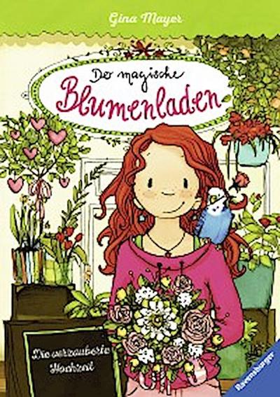 Der magische Blumenladen, Band 5 - Die verzauberte Hochzeit