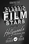 Conversations with Classic Film Stars