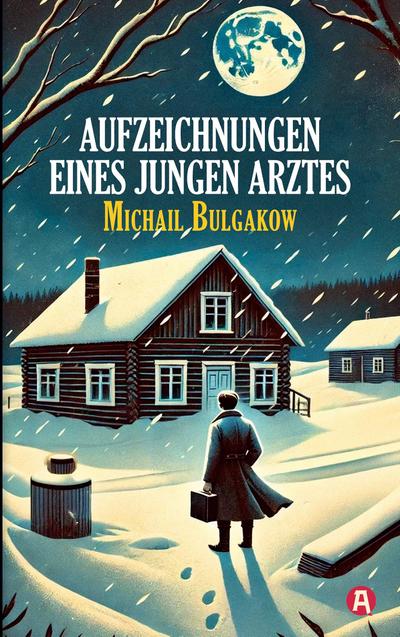 Aufzeichnungen eines jungen Arztes. Michail Bulgakow