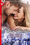 Karin Bucha 5 - Liebesroman