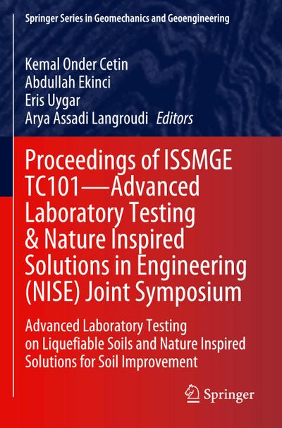 Proceedings of ISSMGE TC101-Advanced Laboratory Testing & Nature Inspired Solutions in Engineering (NISE) Joint Symposium