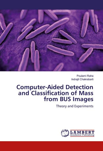 Computer-Aided Detection and Classification of Mass from BUS Images