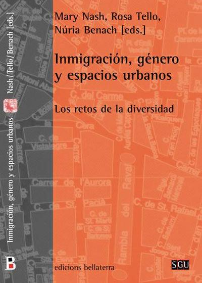 Inmigración, genero y espacios urbanos : los retos de la diversidad