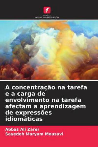 A concentração na tarefa e a carga de envolvimento na tarefa afectam a aprendizagem de expressões idiomáticas