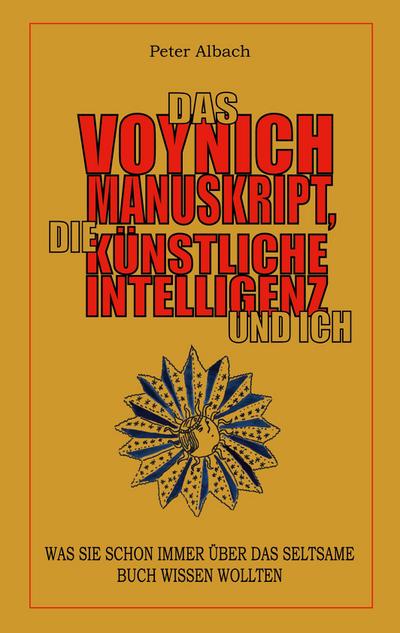Das Voynich-Manuskript, die Künstliche Intelligenz und ich