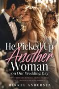 He Picked Up Another Woman on Our Wedding Day