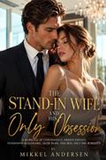 The Stand-In Wife and His Only Obsession