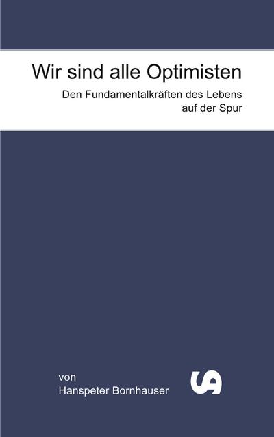 Wir sind alle Optimisten